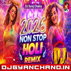 HOLI NON STOP - HOLI DHAMAKA REMIX - DJ SURAJ CHAKIA